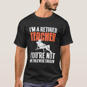 Camiseta Profesor Jubilado Aquí Relajado No Disfrutas Traba