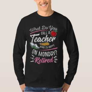 Camiseta Profesor jubilado jubilado feliz lunes