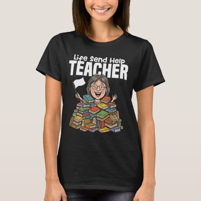 CAMISETA PROFESOR - LA VIDA ENVÍA AYUDA (Anverso)