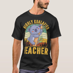 Camiseta Profesor muy Koalafied, Cute Koala, Koala Appare