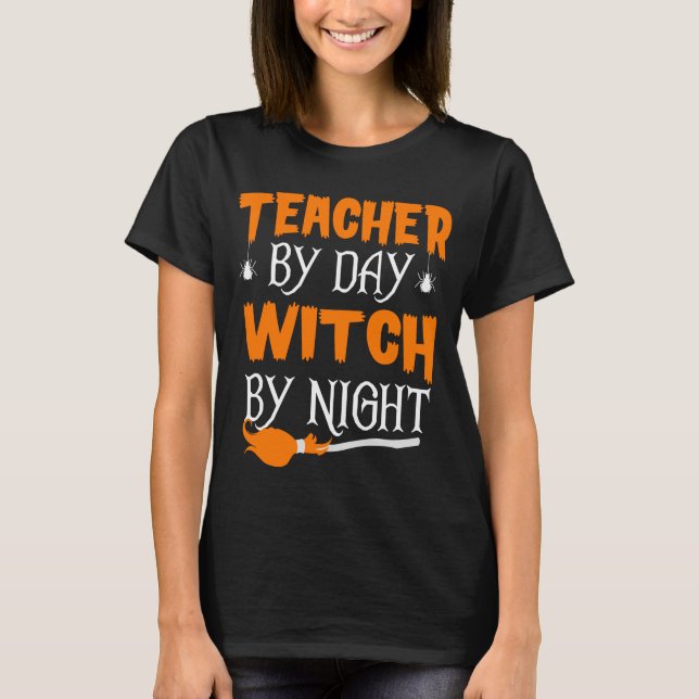 Camiseta Profesor Por Día Bruja Por Noche Gracioso Hallowee (Anverso)