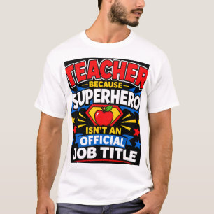 Camiseta Profesor Porque Superhéroe No Es Un Título Oficial