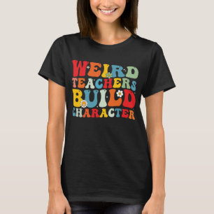 Camiseta Profesor Raro Construye Carácter Profesor Divertid