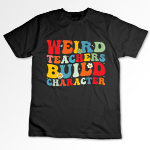 Camiseta Profesor Raro Construye Carácter Profesor Groovy 