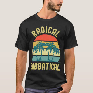 Camiseta Profesor Sabbatical Radical Sabbatical Gap Year