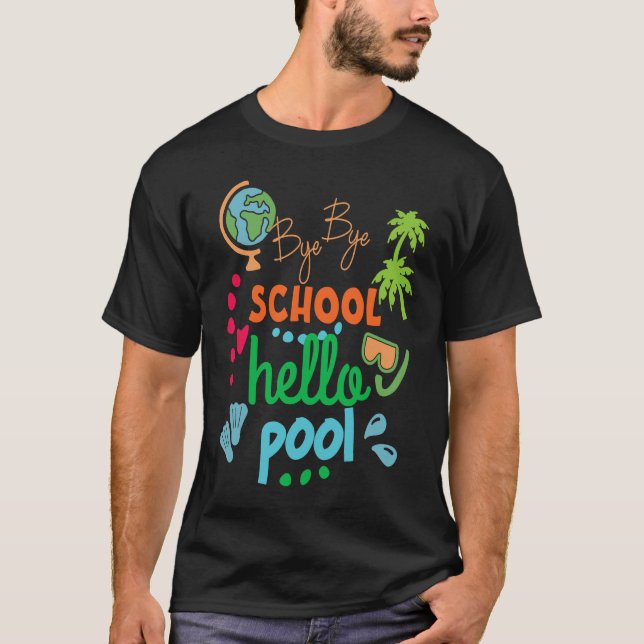 Camiseta Profesor Summer Student Bye Bye School Hello Pool (Anverso)