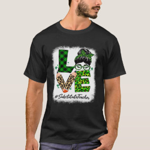 Camiseta Profesor sustituto Amor Bleached Messy Bun St Patr