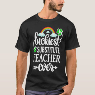 Camiseta Profesor sustituto más afortunado del día de San P