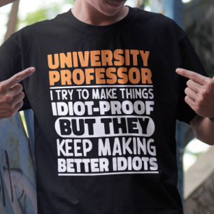 Camiseta Profesor universitario intento hacer las cosas div