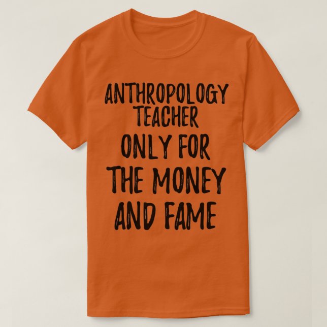Camiseta Profesora De Antropología Solamente Por El Dinero  (Diseño del anverso)