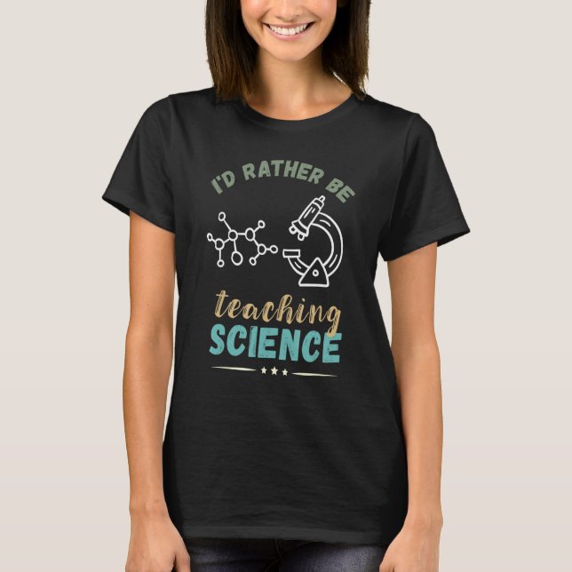 Camiseta Profesora de Ciencia Preferiría Ser Microscopio Ci (Anverso)
