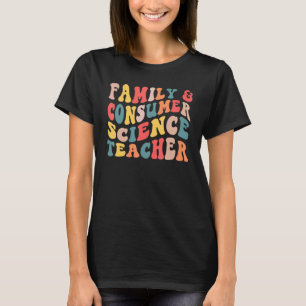 Camiseta Profesora de ciencias de la familia y el consumido
