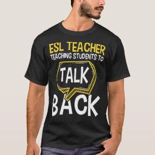 Camiseta Profesora de ESL enseñando a los estudiantes a hab