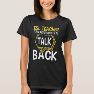Camiseta Profesora de ESL enseñando a los estudiantes a hab