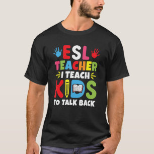 Camiseta Profesora de ESL, enseño a los niños a volver a la
