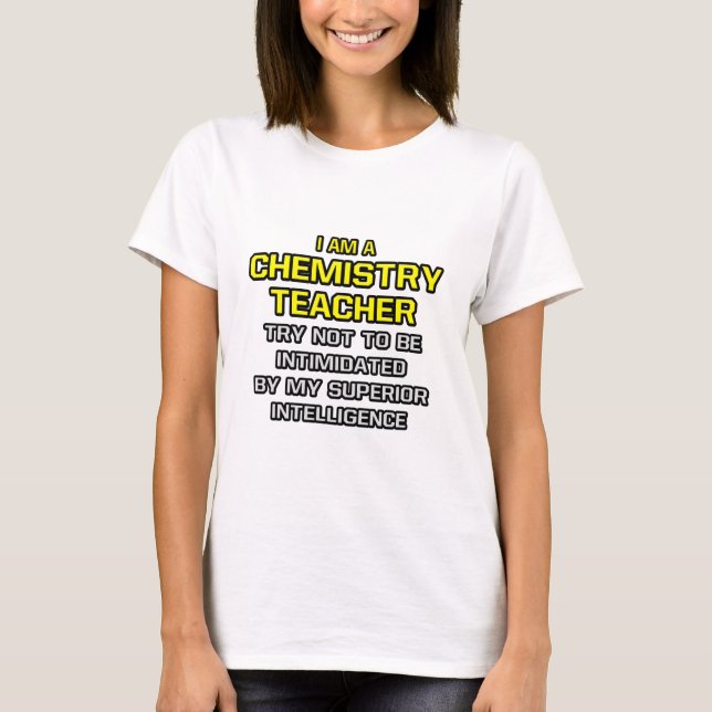 Camiseta Profesora de Química... Inteligencia Superior (Anverso)