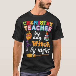 Camiseta Profesora de Química Por Día Noche Bruja Halloween