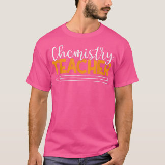 Camiseta Profesora de Química Química Biología Física Cienc