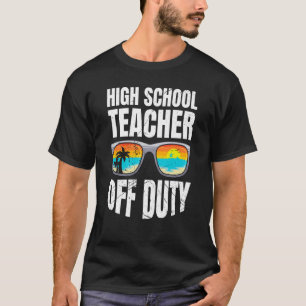 Camiseta Profesora de secundaria de vacaciones en servicio