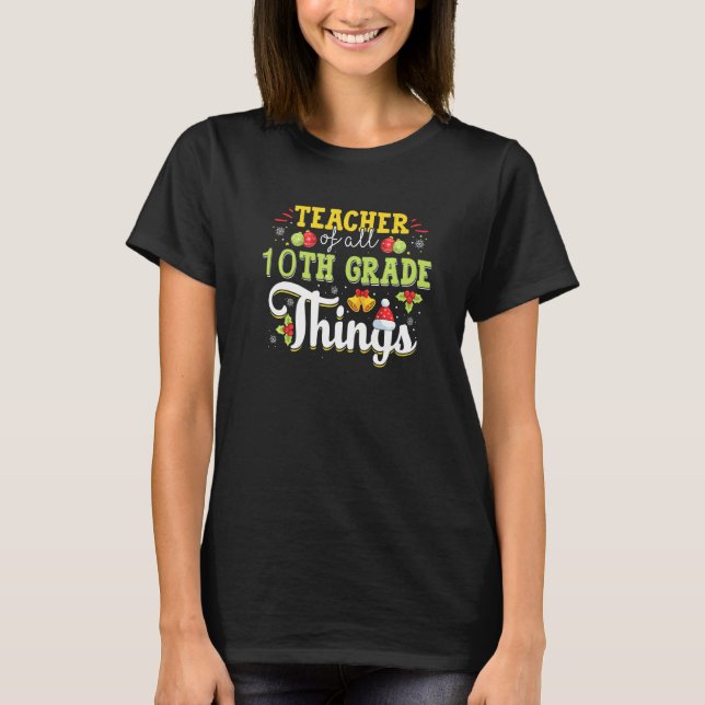 Camiseta Profesora De Todo El 10° Grado Educadora Christma (Anverso)