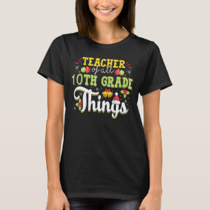 Camiseta Profesora De Todo El 10° Grado Educadora Christma