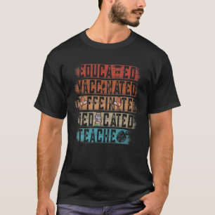 Camiseta Profesora educada en cafeína vacunada dedicada