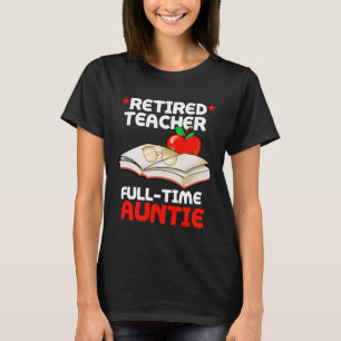 Camiseta Profesora jubilada a tiempo completo Tía Tía