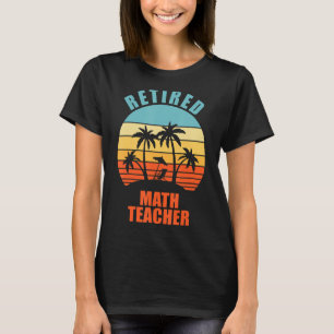 Camiseta Profesora jubilada de matemáticas divertida enseña