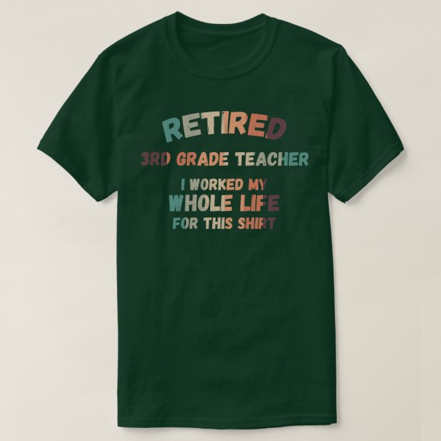Camiseta Profesora jubilada de tercer grado que trabajé tod (Diseño del anverso)