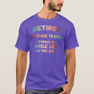 Camiseta Profesora jubilada de tercer grado que trabajé tod