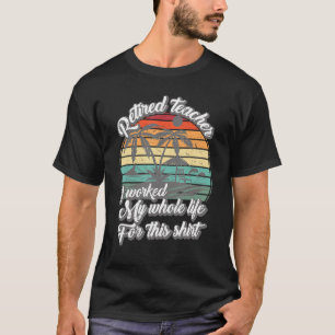 Camiseta Profesora jubilada de vacaciones de verano trabajo