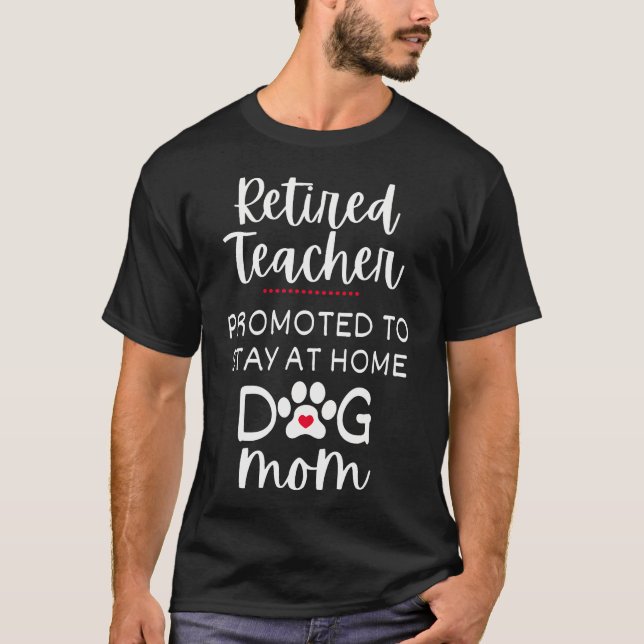 Camiseta Profesora Jubilada Mamá Perro Ascendida a Quedarse (Anverso)