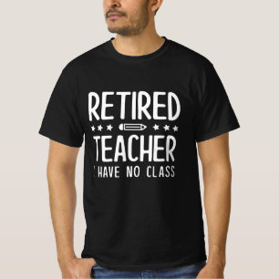 Camiseta Profesora jubilada que no tengo clase
