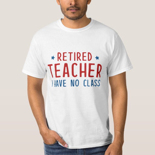 Camiseta Profesora jubilada que no tengo clase (Anverso)