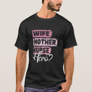 Camiseta Profesora mamá heroína madre Nurse