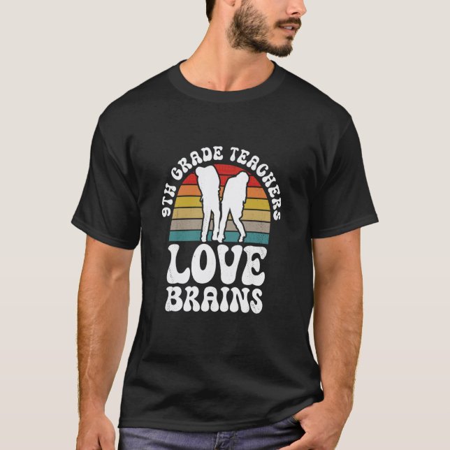 Camiseta Profesores de 9º grado aman cerebros divertido té  (Anverso)