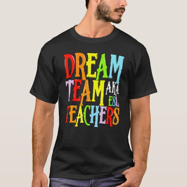Camiseta Profesores de Dream Team Aka Esl educadores de Cra (Anverso)