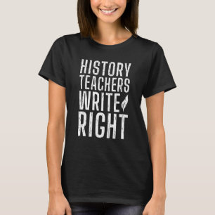 Camiseta Profesores de Historia escriben profesor de Histor