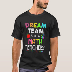 Camiseta Profesores De Matemáticas Del Equipo Dream Felices