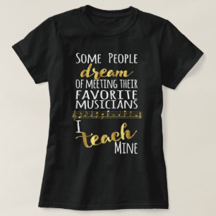 Camiseta Profesores de música sueñan con músicos que enseño