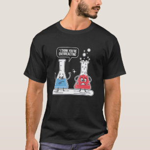 Camiseta Profesores divertidos de química nerds creo que es