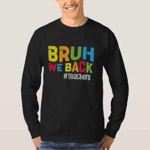Camiseta Profesores escolares divertidos Bruh Apoyamos a lo