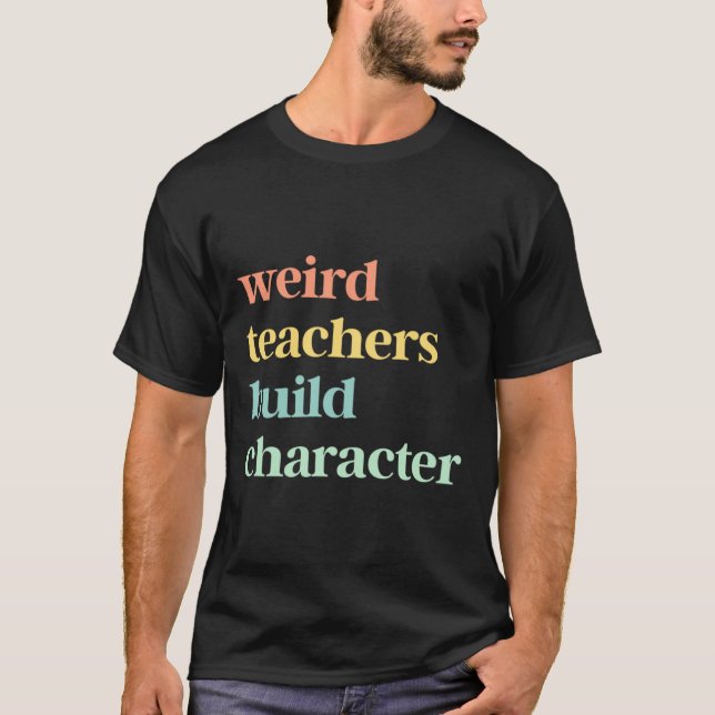 Camiseta Profesores Raros Construyen Carácter (Anverso)
