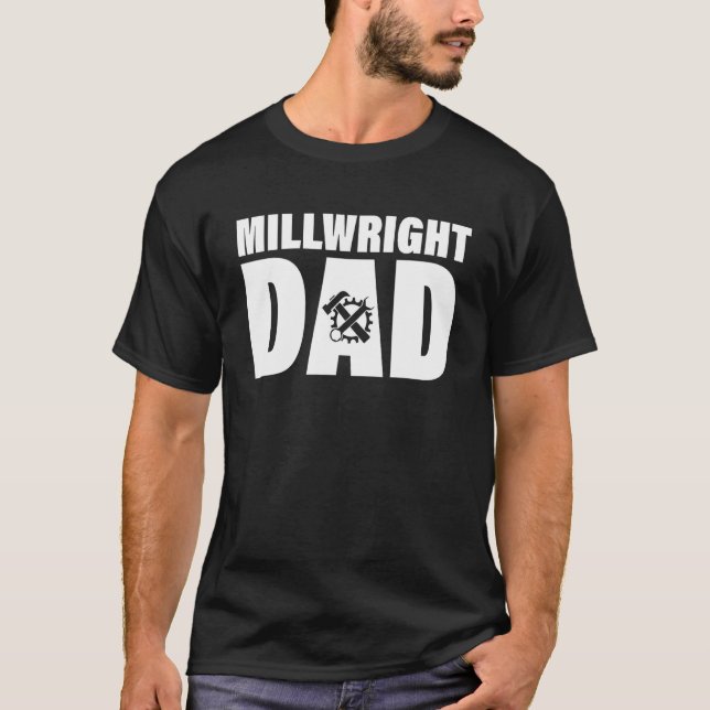 Camiseta Profession Job For Men   Millwright Dad (Anverso)
