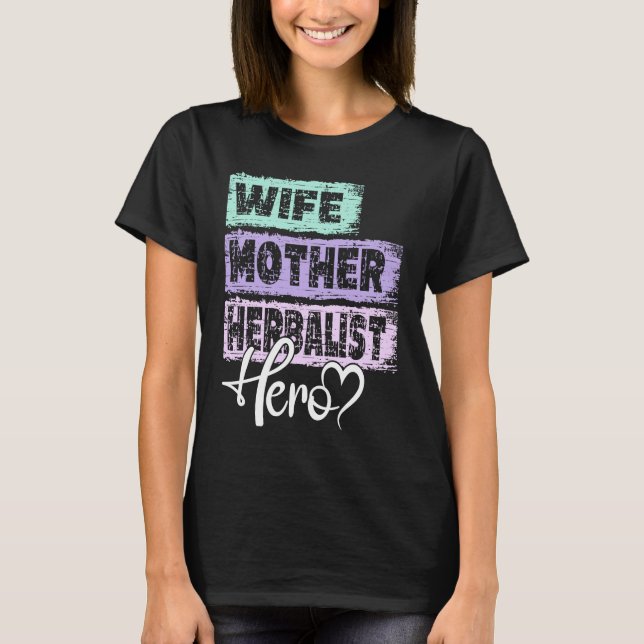 Camiseta Profession mom hero mother Herbalist (Anverso)
