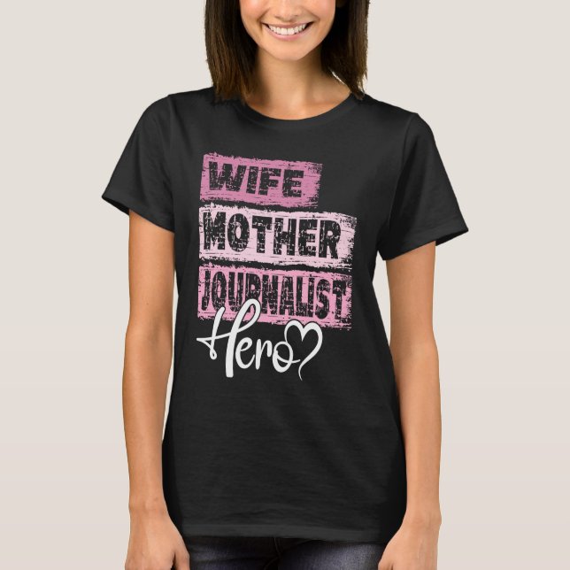 Camiseta Profession mom hero mother Journalist (Anverso)