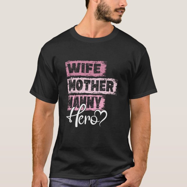 Camiseta Profession mom hero mother Nanny  1 (Anverso)