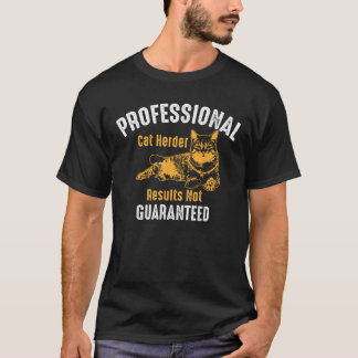 Camiseta Professional Cat Herder Results Not Guaranteed Gif