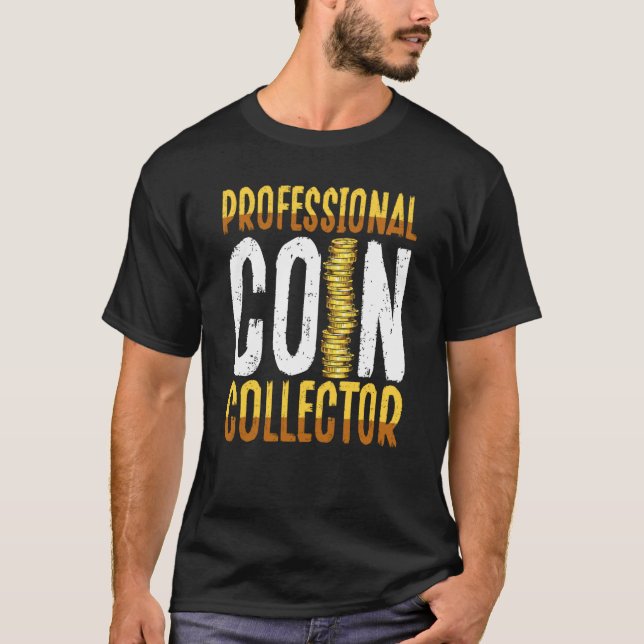 Camiseta Professional Coin Collector Coin Collecting (Anverso)