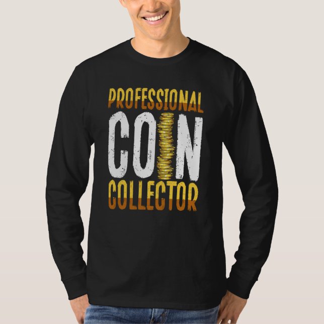Camiseta Professional Coin Collector Coin Collecting (Anverso)